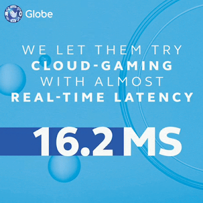 Globe let them try cloud-gaming with almost real-time latency, around 16.2 ms (milliseconds) ping
