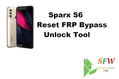 Sparx S6 Reset FRP Bypass Unlock Tool