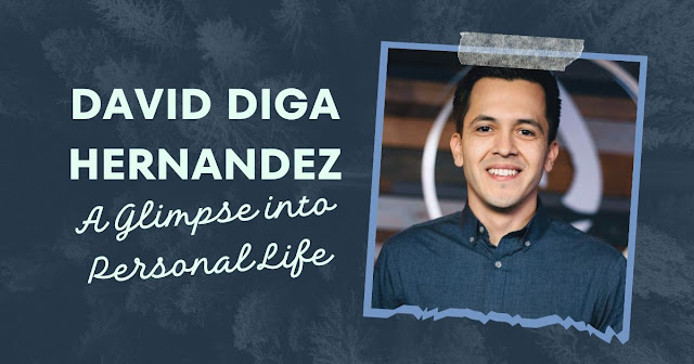 A Glimpse into Personal Life of David Diga Hernandez