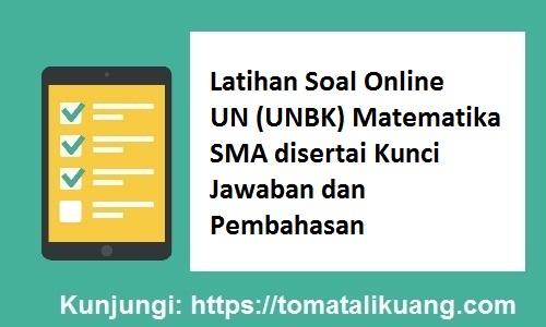 2020 Latihan Soal Online Un Unbk Matematika Sma Disertai Kunci