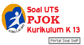 kumpulan-soal-ujian-tengah-semester-uts-pjok-smp-lengkap