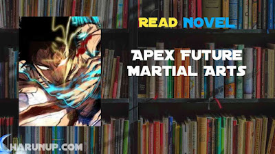 Read Apex Future Martial Arts Novel Full Episode