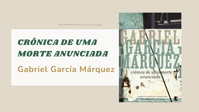 Crônica de uma Morte Anunciada, de Gabriel García Márquez