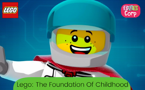 Lego: The Foundation Of Childhood