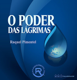 O Poder das Lágrimas by Raquel Pimentel