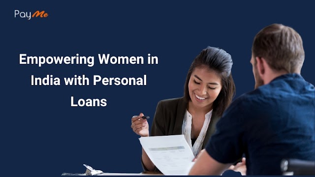 Empowering Women in India with Personal Loans