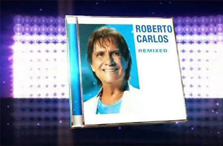 Lançamento: Roberto Carlos – “Remixed” -