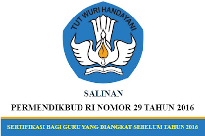 √ Download Salinan Permendikbud Ri Nomor 29 Tahun 2019 Perihal
Sertifikasi Bagi Guru Yang Diangkat Sebelum Tahun 2019