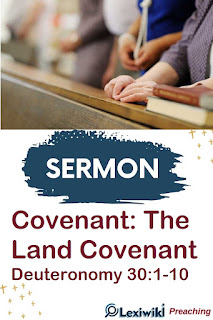 Sermon about Covenant: The Land Covenant Deuteronomy 30:1-10