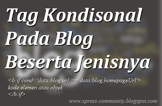 Tag Kondisional pada Blog beserta Jenisnya