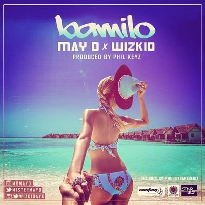 Music: May D Ft. Wizkid – Bamilo 