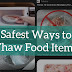 Thawing of Foods - Procedures, rules, safest ways.