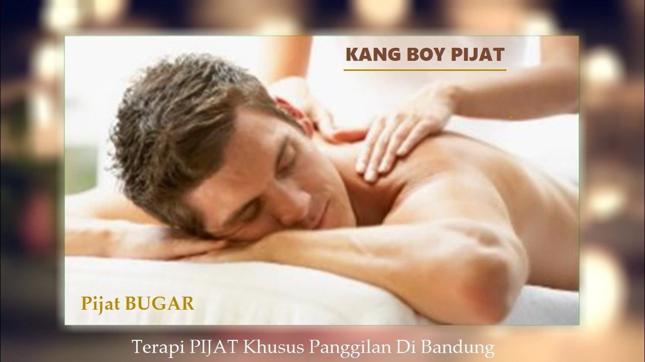 KANG BOY Pijat Panggilan Bandung