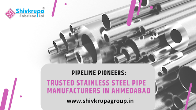 stainless steel pipe manufacturers in Ahmedabad.