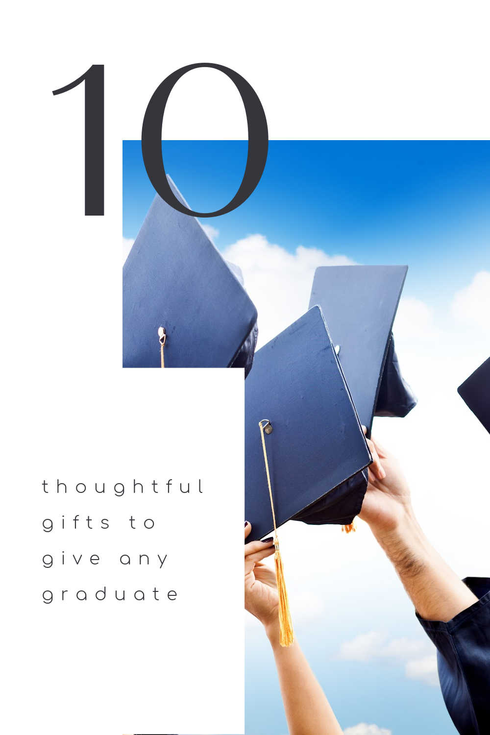 10 thoughtful graduation gifts