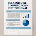 Como Elaborar um Relatório de Comunicação Institucional