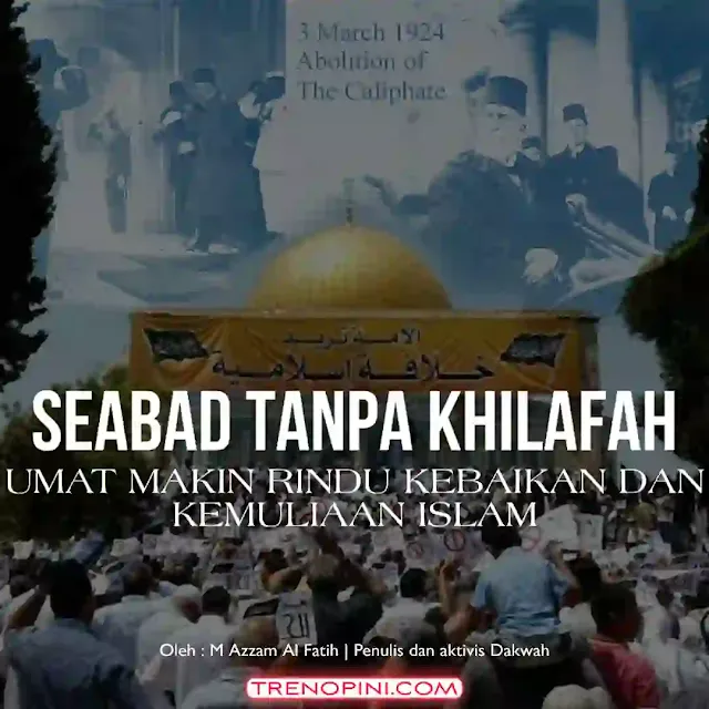 3 Maret, merupakan hari bersejarah bagi kaum muslimin. Yakni hari di mana kaum muslimin kehilangan mahkota. Yang menyebabkan kaum muslim tercerai - berai yang kemudian hilanglah kekuatan ukhuwah Islamiyyah. Yang akhirnya, umat Islam bagai anak ayam kehilangan induknya, merana dan mengalami kemerosotan di segala bidang.