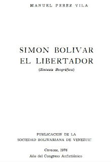 Manuel Perez Vila - Simón Bolivar El libertador - Síntesis Biográfica