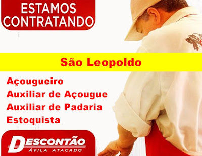 Descontão Ávila abre vagas para Estoquista, Açougue e Padaria em São Leopoldo