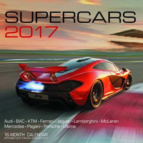 Supercars 2017: 16-Month Calendar September 2016 through December 2017 - Books Automotive