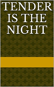 Tender is the night (English Edition)