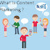 What Is Content Marketing? Why Is It Important For Businesses?