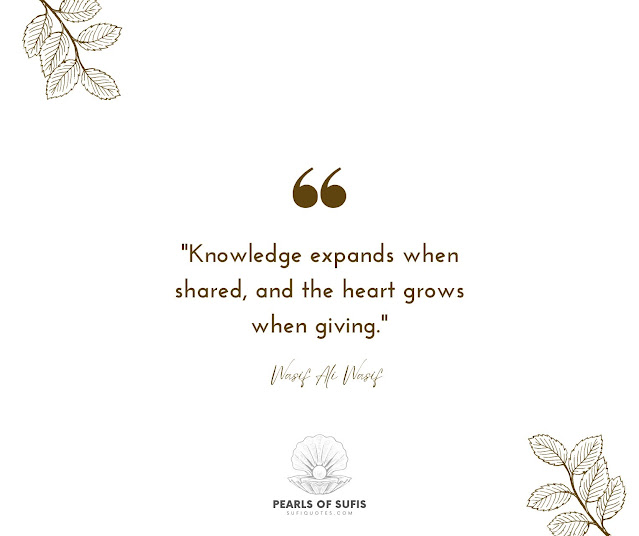 "Knowledge expands when shared, and the heart grows when giving." -  Wasif Ali Wasif