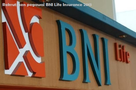 Lowongan kerja terbaru pegawai BNI Life Insurance November 