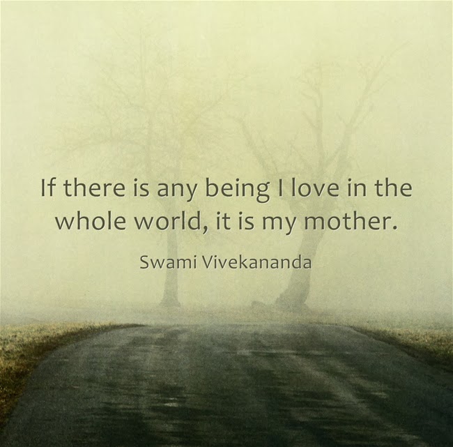 If there is any being I love in the whole world, it is my mother.
