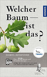 Welcher Baum ist das? (Kosmos-Naturführer)