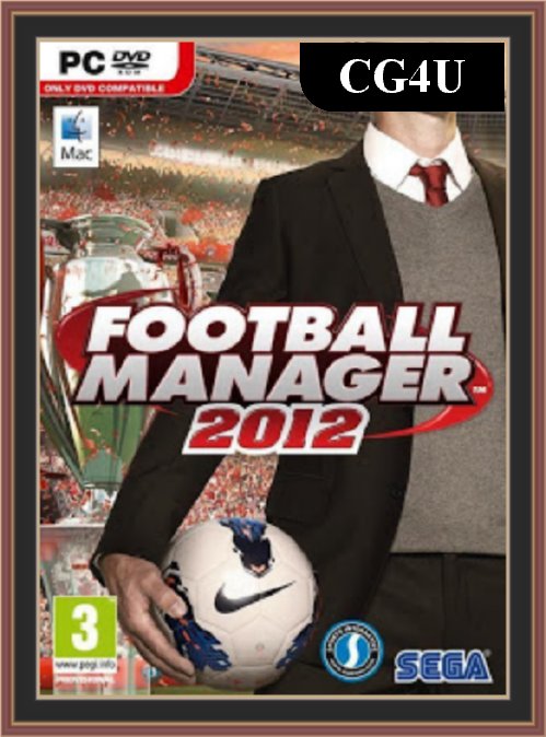 Football Manager 2012 Cover | Football Manager 2012 Poster