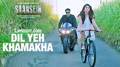 DIL YEH KHAMAKHA Lyrics - SAANSEIN | Dev Negi