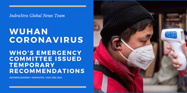 Wuhan Coronavirus - WHO's Emergency Committee issued Temporary Recommendations