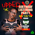 ...[#EVENT ALERT] UPPER X #BIRTHDAY AND LISTINING PARTY