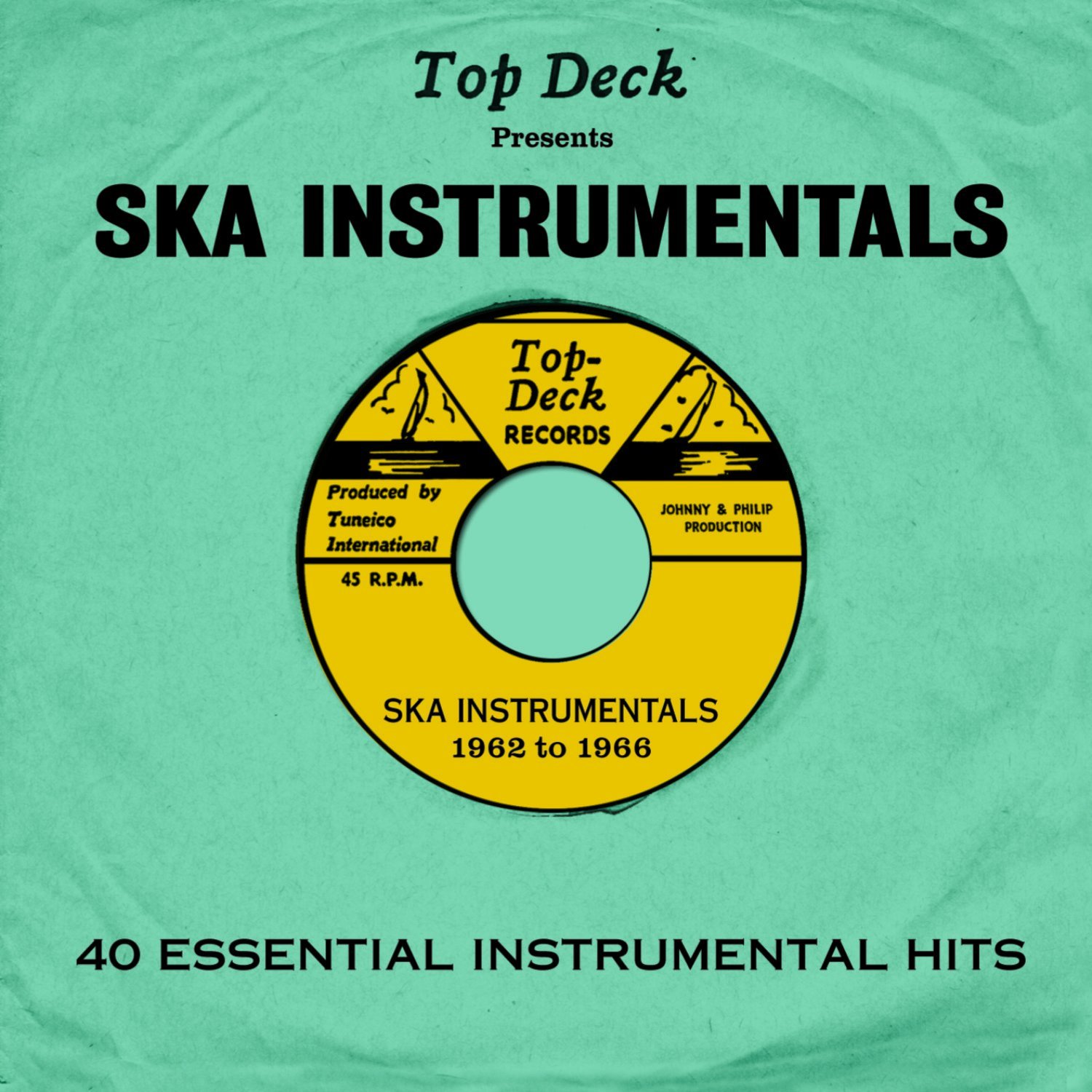 TOP DECK PRESENTS: SKA INSTRUMENTALS - 40 Essential Instrumental Hits 1962 to 1966