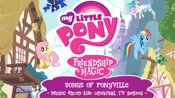 Canciones de My Little Pony (Songs of Ponyville, Music from the origianal tv series)