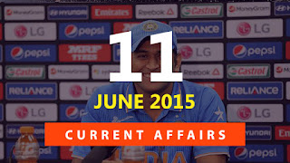 current affairs 11 june 2015