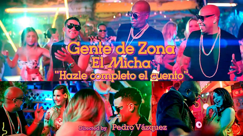Gente de Zona & El Micha - ¨Hazle completo el cuento¨ - Videoclip - Dirección: Pedro Vázquez. Portal del Vídeo Clip Cubano