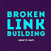 Broken Link Building: How to Build High Quality Backlinks