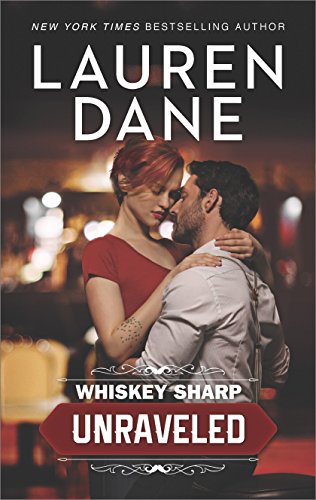 Unraveled (Whiskey Sharp Book 1) by Lauren Dane