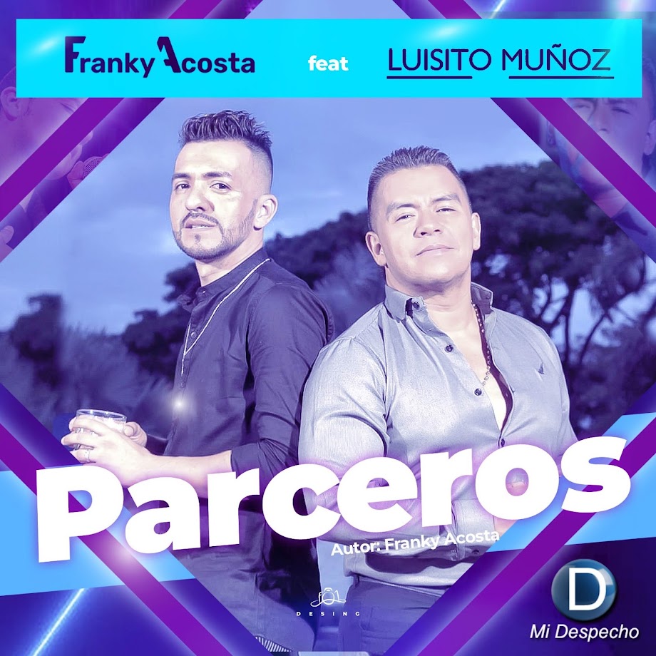Frank Acosta Y Luisito Muñoz Parceros Frontal
