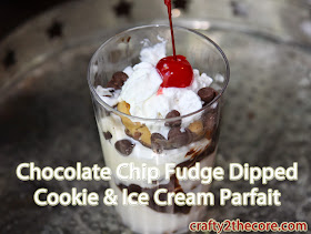 ~Chocolate Chip Fudge Dipped Cookie & Ice Cream Parfaits~~2 other cookie parfait flavors too!