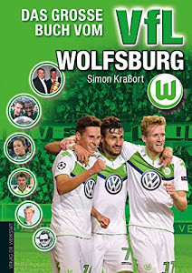 Das große Buch vom VfL Wolfsburg