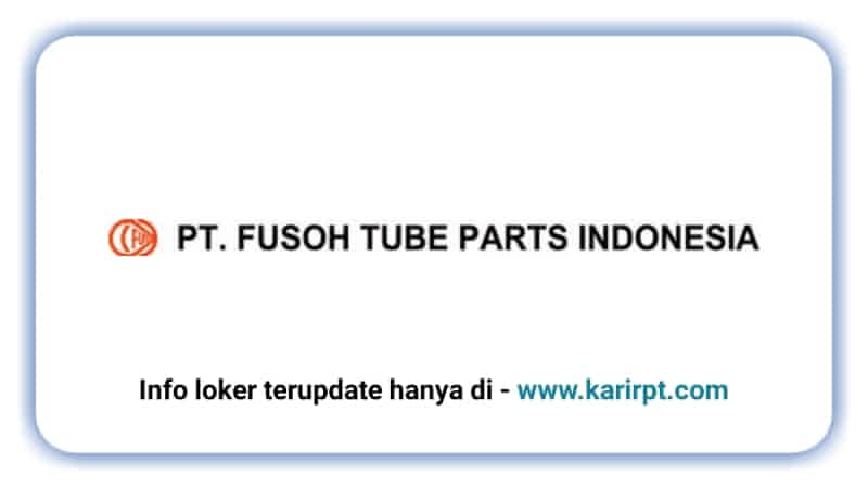 PT Fusoh Tube Part Indonesia