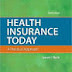 Health Insurance Today: A Practical Approach, 3e 