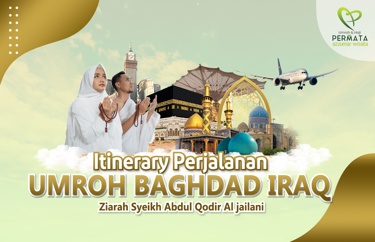 Program Itinerary Umroh Plus baghdad Iraq Ziarah Abdul Qodir Jaelani