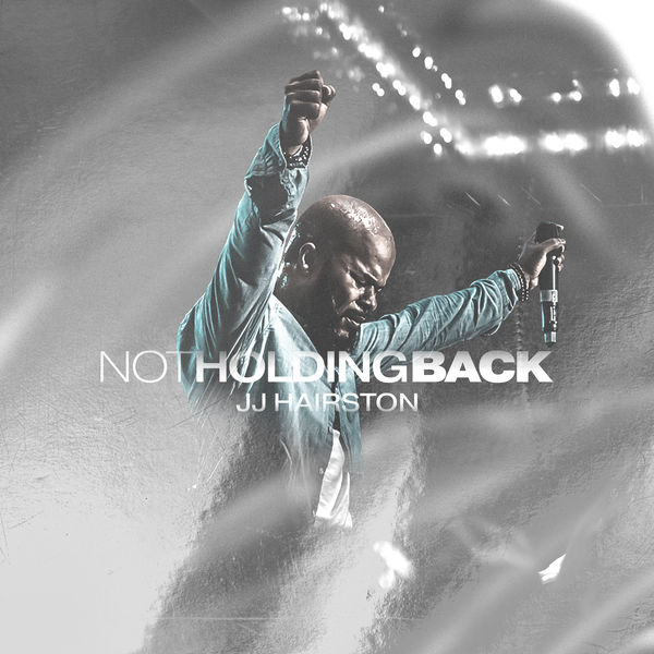 Album: JJ Hairston – Not Holding Back