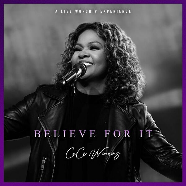 CeCe Winans – Believe For It 2021