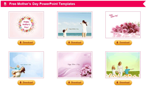 And feel free to get the following free Mother's Day PowerPoint templates