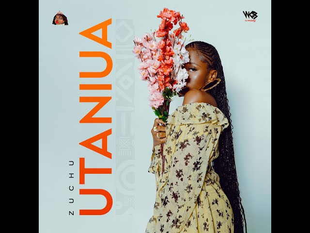 Download Lyrics Video Mp4 | Zuchu - Utaniua